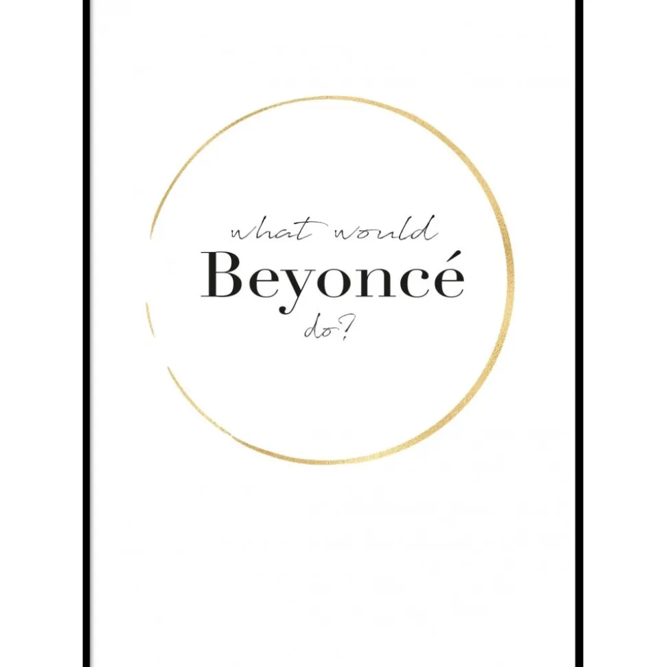 WHAT WOULD BEYONCÉ DO? - Poster 50x70 cm